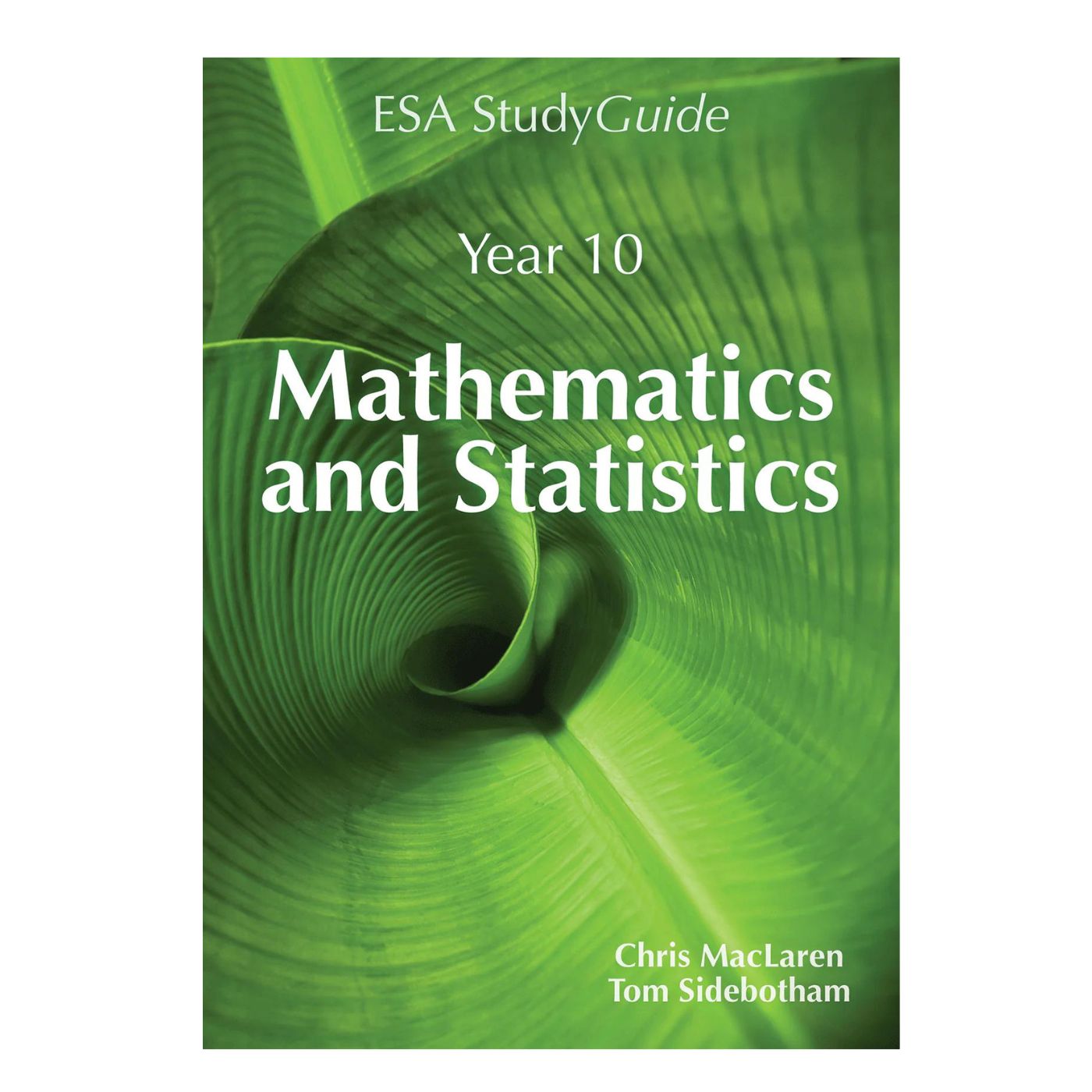 ESA Study Guide Year 10 Mathematics and Statistics