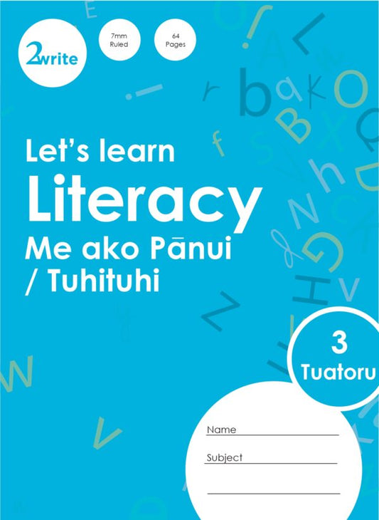 2Write Lets Learn Literacy Book 3 Me ako Panui/Tuhituhi, Tuatoru, 7mm lined 32L / 64 pages, 100gsm 315mm x 230mm