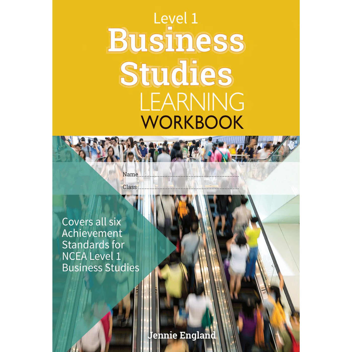 Learnwell Level 1 Business Studies Learning Workbook for NCEA Level 1 students by Jennie England