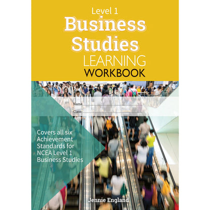 Learnwell Level 1 Business Studies Learning Workbook for NCEA Level 1 students by Jennie England