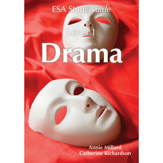 Learnwell Level 1 Drama ESA Study Guide covering NCEA Level 1 Achievement Standards 1.1 to 1.7 with theory, examples, photos, illustrations and student practice activities.
