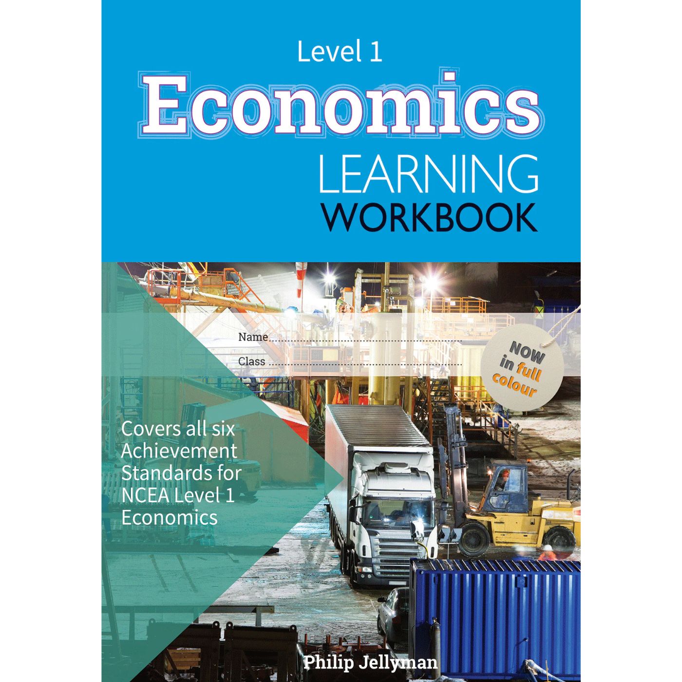 Learnwell Level 1 Economics Learning Workbook for NCEA Level 1 Year 11 students covering all six achievement standards