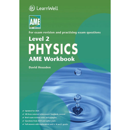 Learnwell Level 2 Physics AME Workbook - NCEA Level 2 Study Guide