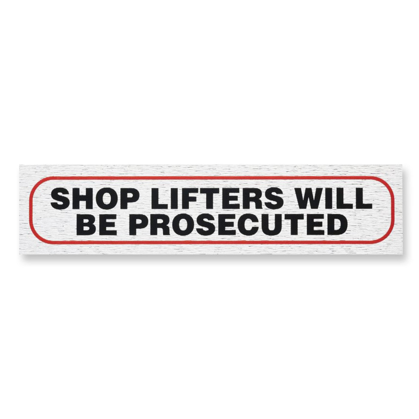 Information Sign "SHOP LIFTERS WILL BE PROSECUTED" 17 x 4 cm [Self-Adhesive]